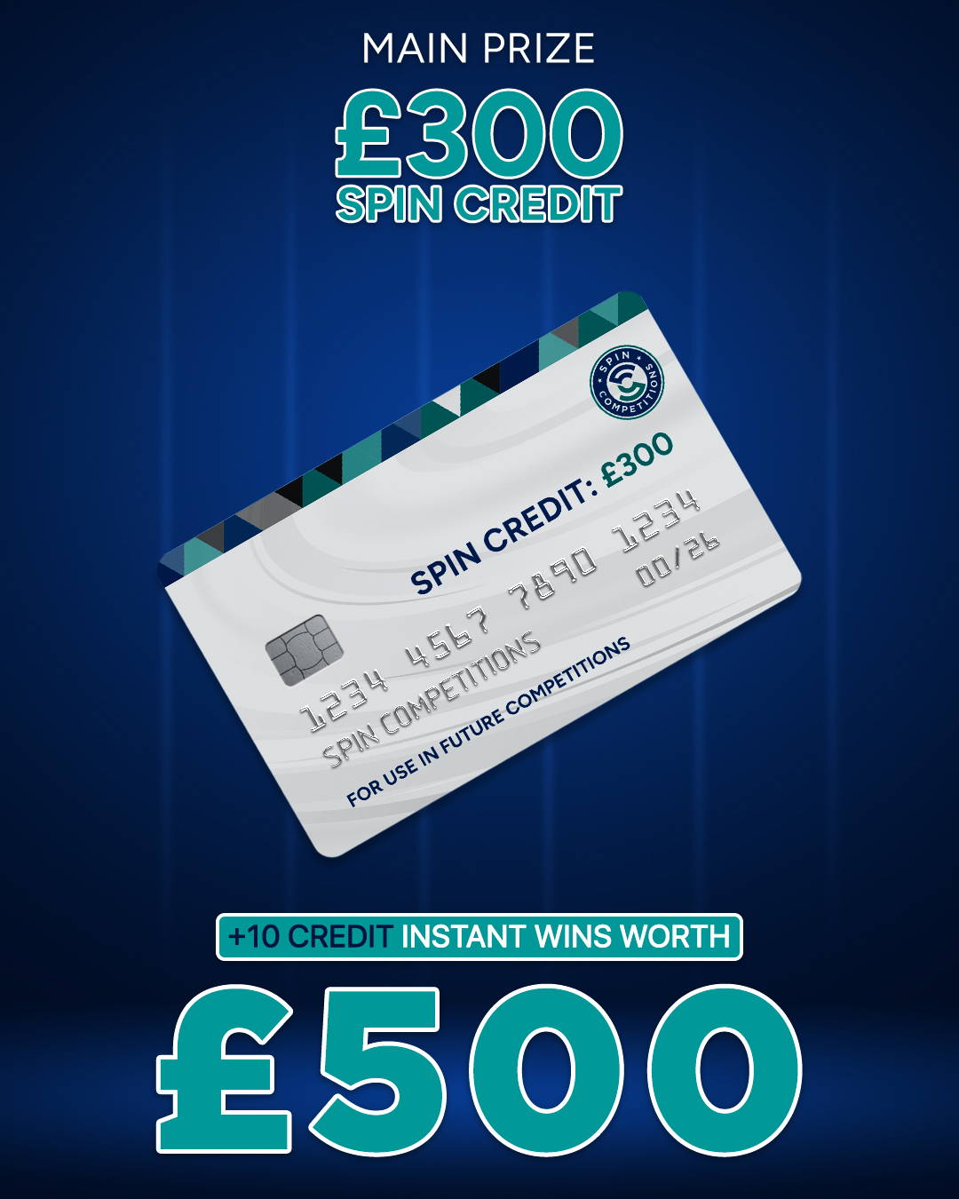 £300 Spin Credit with £500 Site Credit Instant Wins