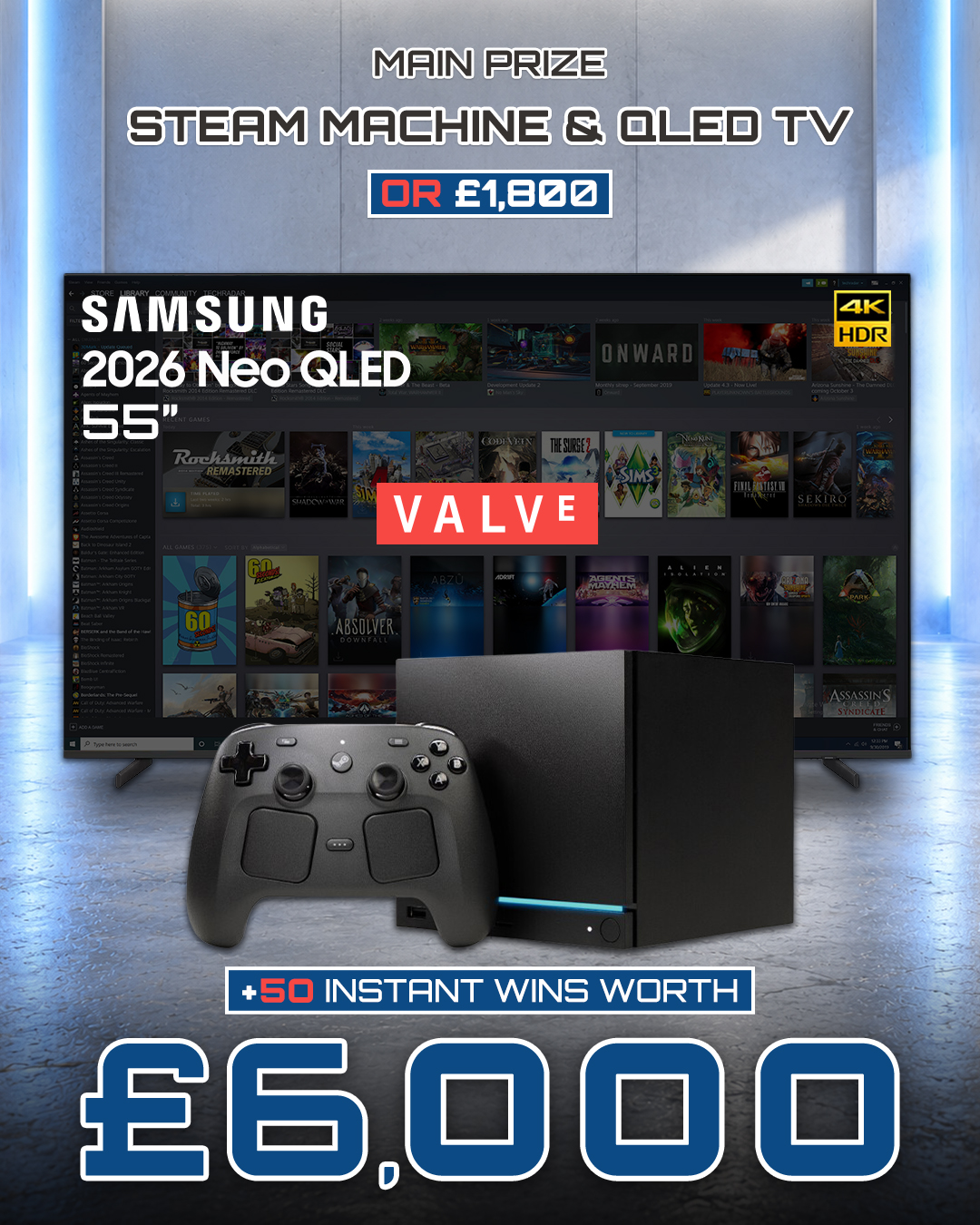 Steam Machine & Samsung QLED TV (or £1,800) with £6,000 of Instant Wins